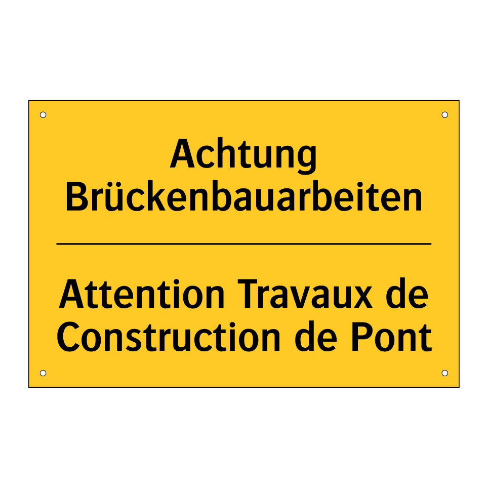 Achtung Brückenbauarbeiten - Attention Travaux de Construction /.../