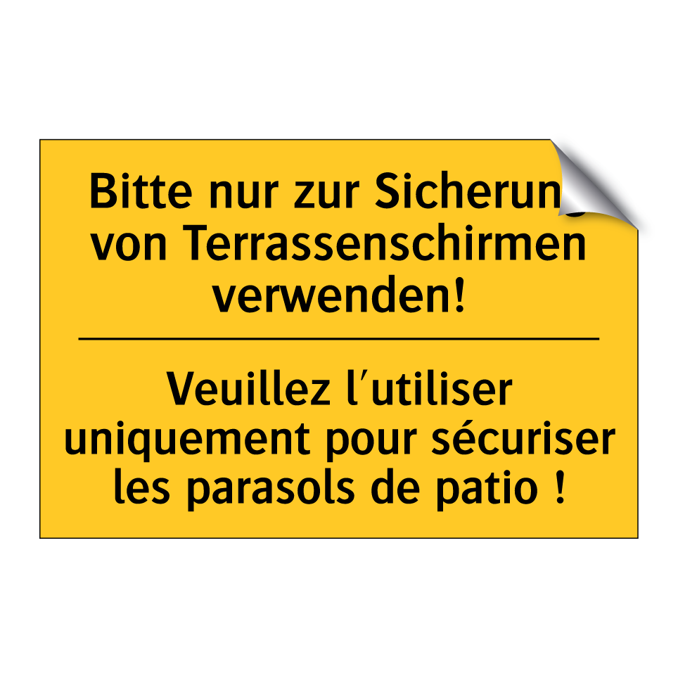 Bitte nur zur Sicherung von Terrassenschirmen /.../ - Veuillez l'utiliser uniquement /.../