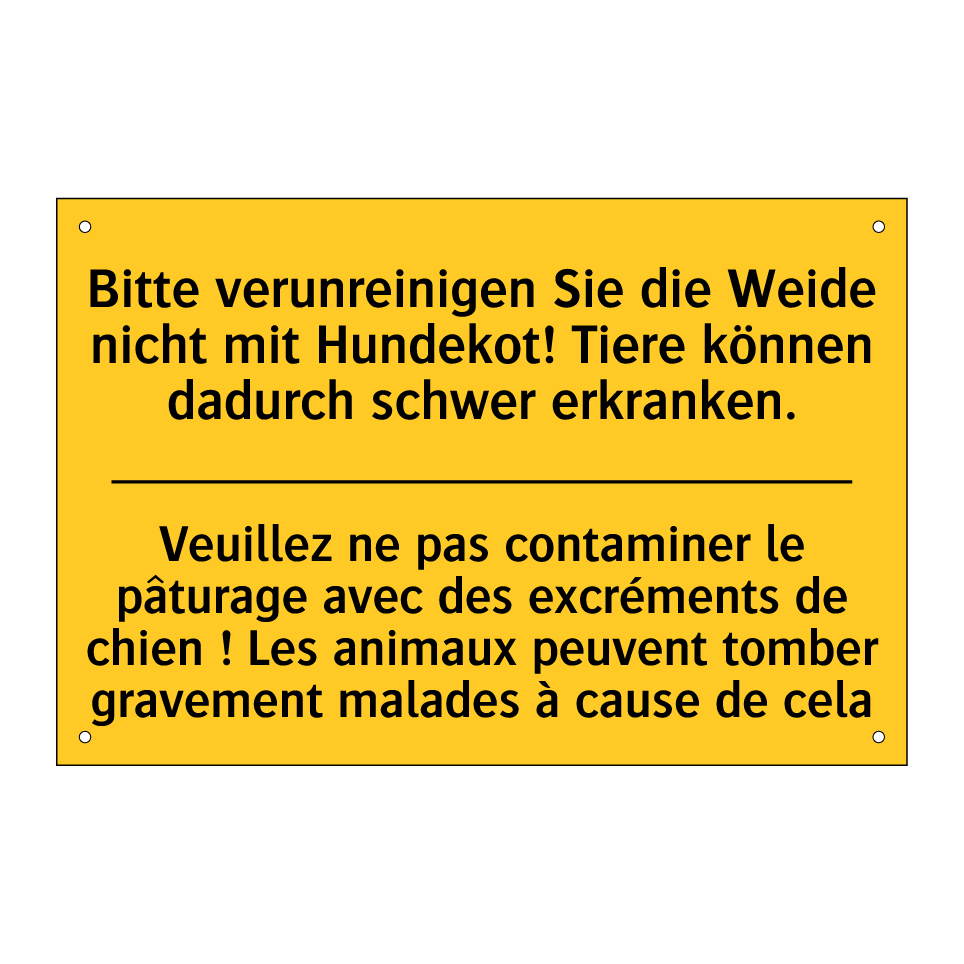 Bitte verunreinigen Sie die Weide /.../ - Veuillez ne pas contaminer le /.../