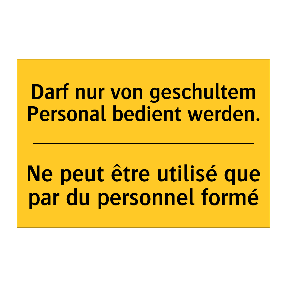 Darf nur von geschultem Personal /.../ - Ne peut être utilisé que par du /.../