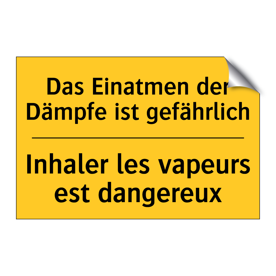 Das Einatmen der Dämpfe ist gefährlich /.../ - Inhaler les vapeurs est dangereux /.../