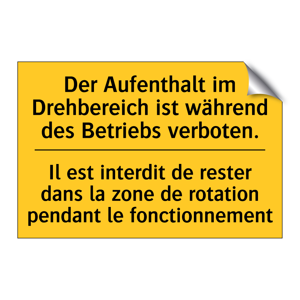 Der Aufenthalt im Drehbereich /.../ - Il est interdit de rester dans /.../