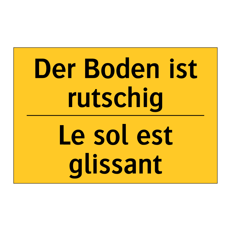 Der Boden ist rutschig - Le sol est glissant