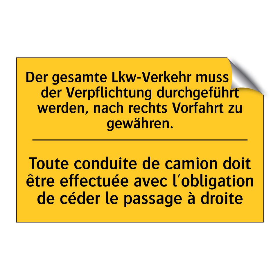 Der gesamte Lkw-Verkehr muss mit /.../ - Toute conduite de camion doit /.../