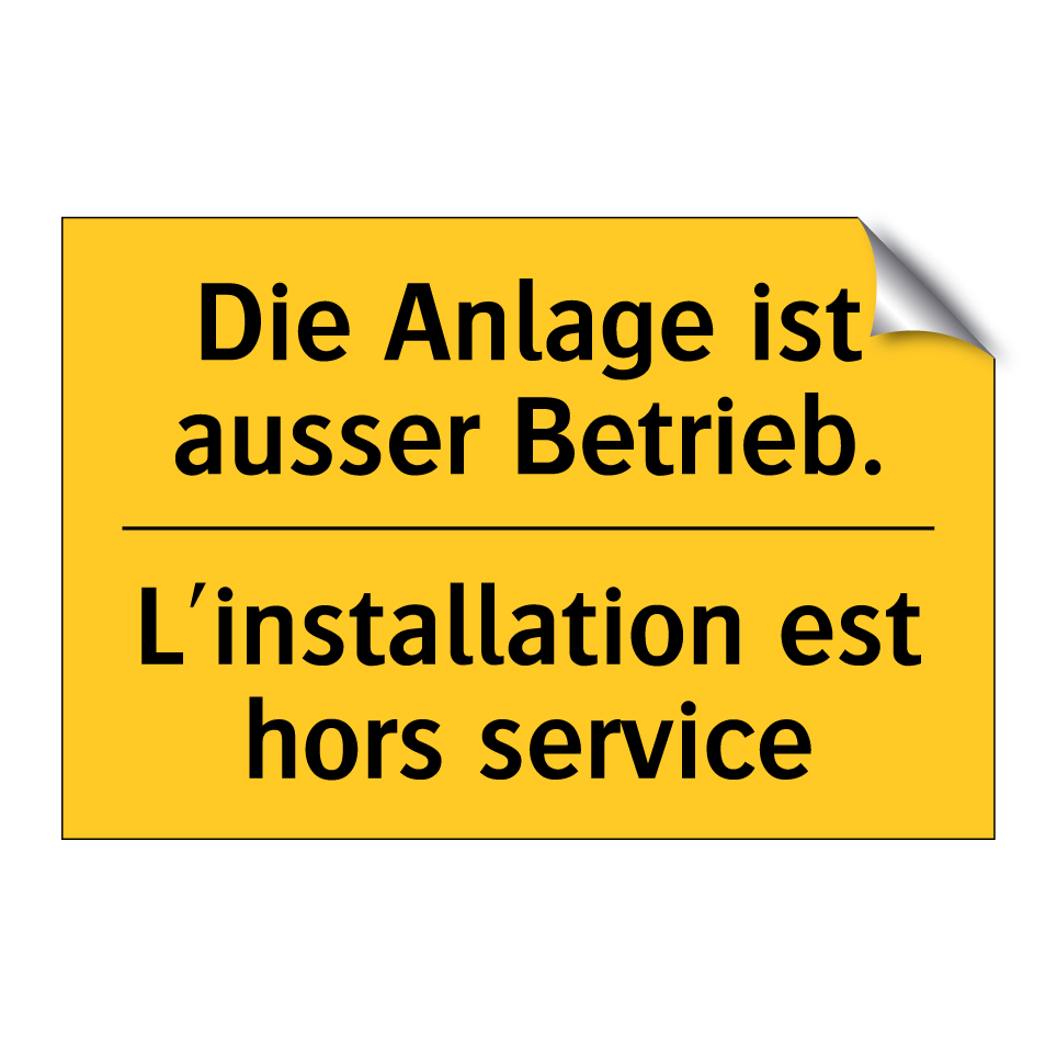 Die Anlage ist ausser Betrieb. - L'installation est hors service /.../