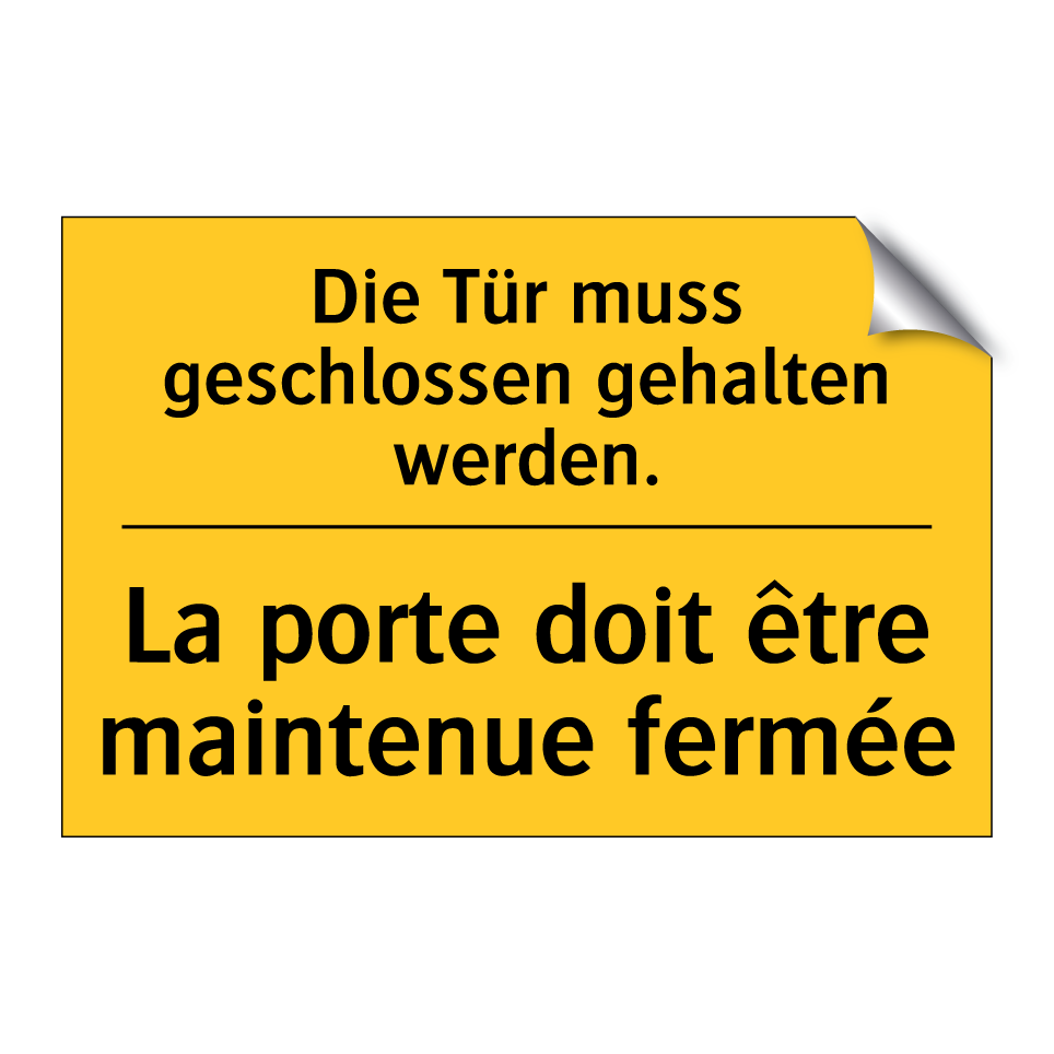 Die Tür muss geschlossen gehalten /.../ - La porte doit être maintenue fermée /.../