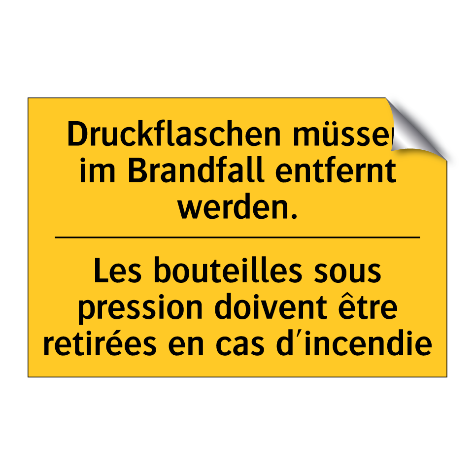 Druckflaschen müssen im Brandfall /.../ - Les bouteilles sous pression doivent /.../