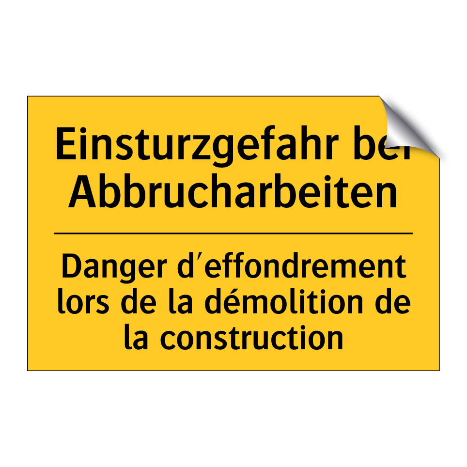 Einsturzgefahr bei Abbrucharbeiten /.../ - Danger d'effondrement lors de /.../