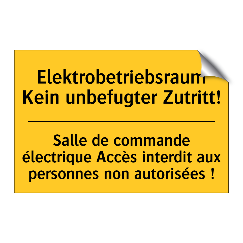 Elektrobetriebsraum Kein unbefugter /.../ - Salle de commande électrique Accès /.../