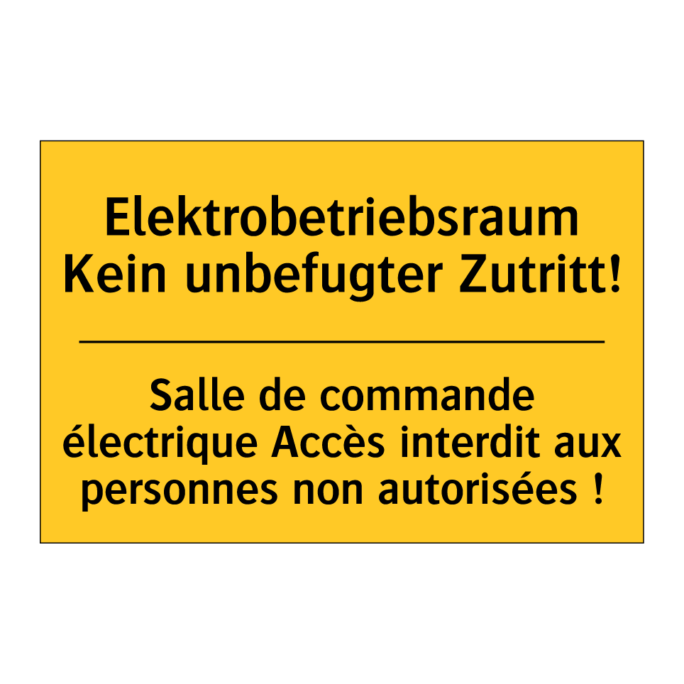 Elektrobetriebsraum Kein unbefugter /.../ - Salle de commande électrique Accès /.../