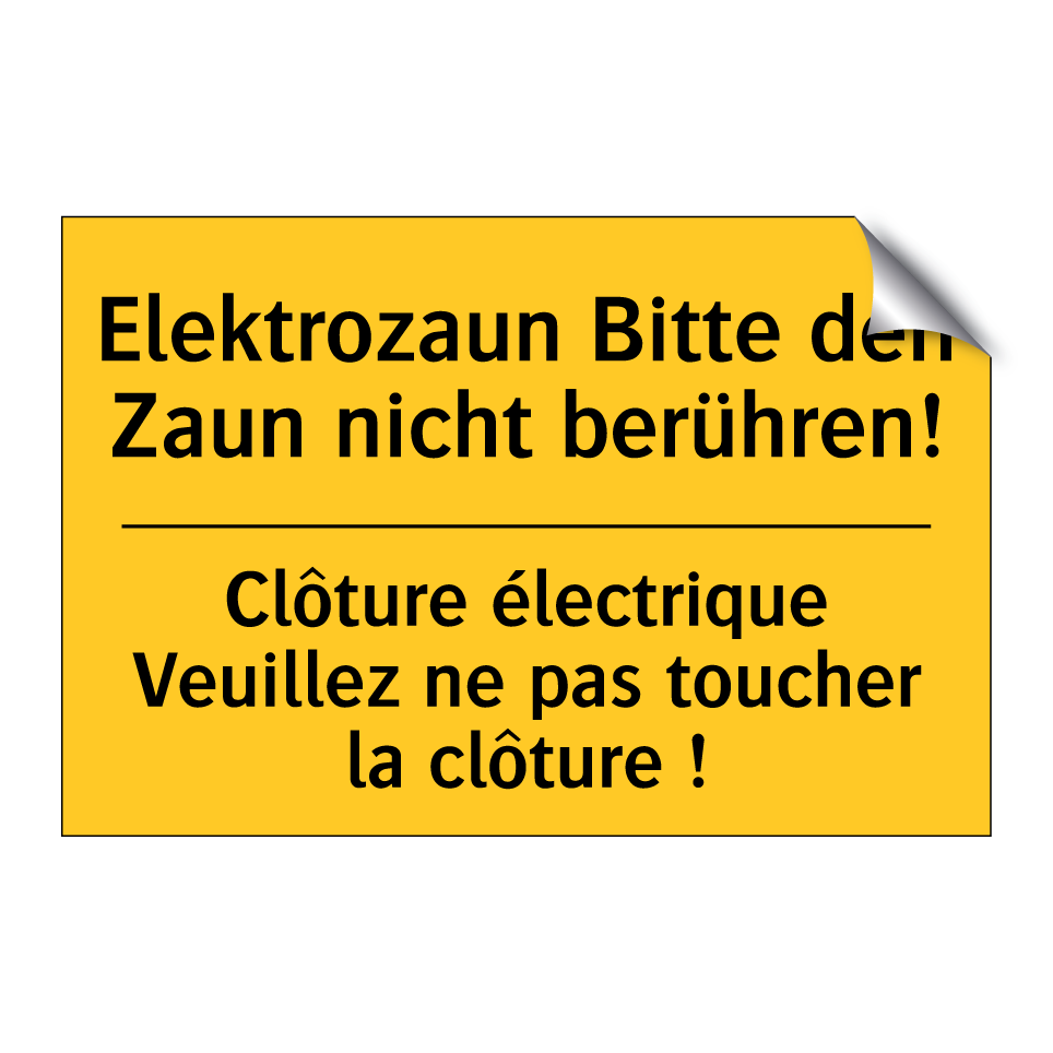 Elektrozaun Bitte den Zaun nicht /.../ - Clôture électrique Veuillez ne /.../