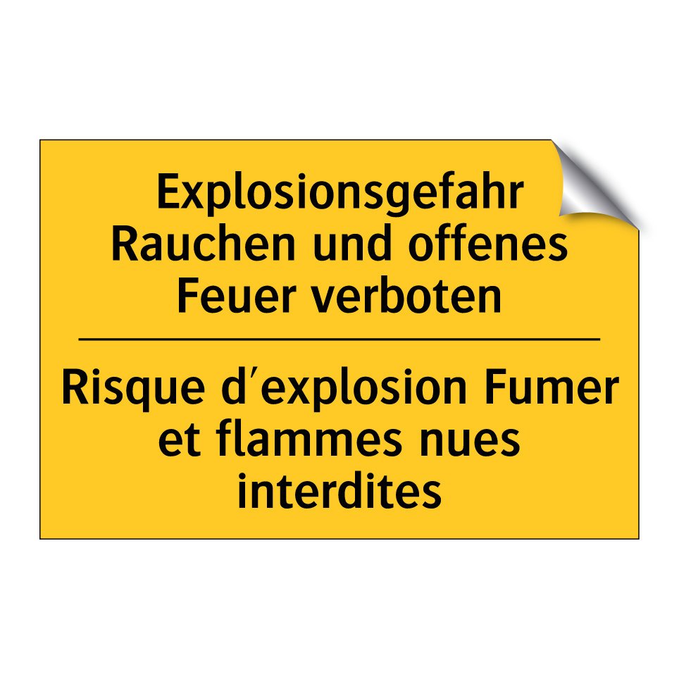 Explosionsgefahr Rauchen und offenes /.../ - Risque d'explosion Fumer et flammes /.../