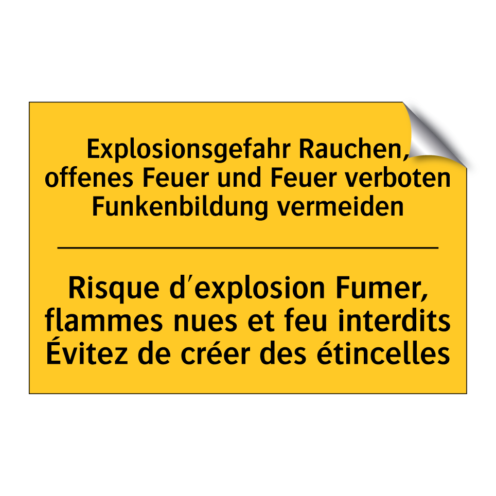 Explosionsgefahr Rauchen, offenes /.../ - Risque d'explosion Fumer, flammes /.../