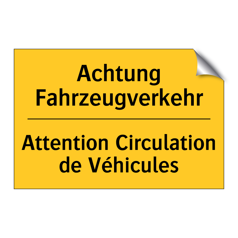 Achtung Fahrzeugverkehr - Attention Circulation de Véhicules /.../