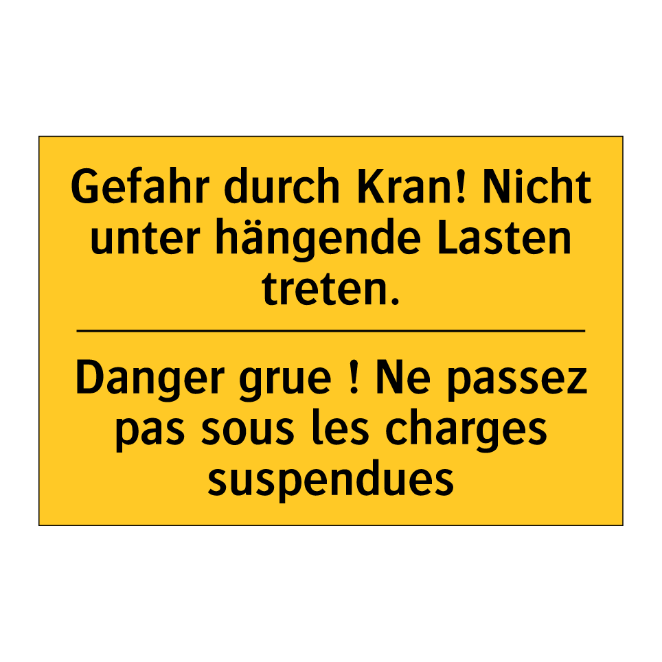 Gefahr durch Kran! Nicht unter /.../ - Danger grue ! Ne passez pas sous /.../