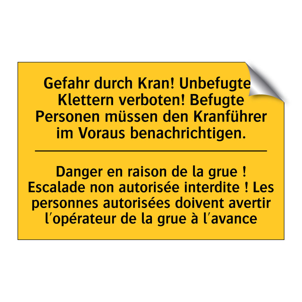 Gefahr durch Kran! Unbefugtes /.../ - Danger en raison de la grue ! /.../