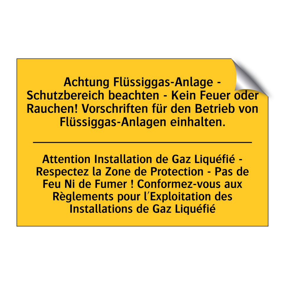 Achtung Flüssiggas-Anlage - Schutzbereich /.../ - Attention Installation de Gaz /.../