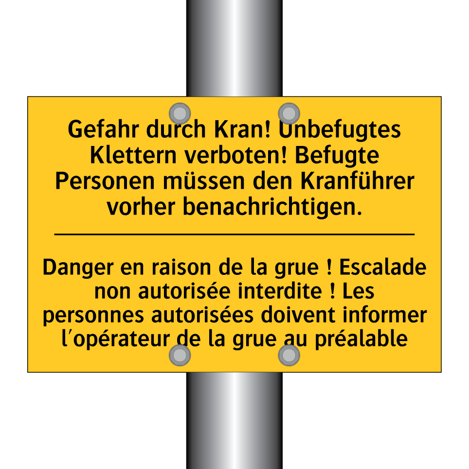 Gefahr durch Kran! Unbefugtes /.../ - Danger en raison de la grue ! /.../