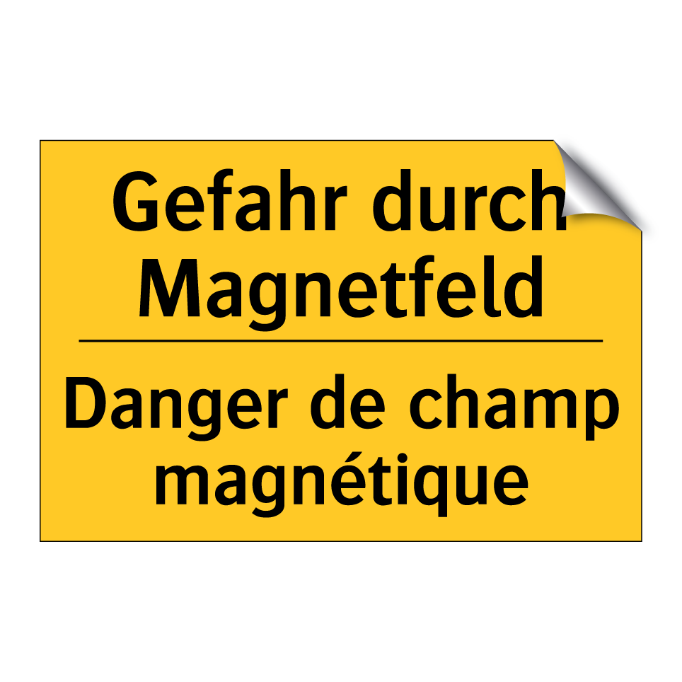 Gefahr durch Magnetfeld - Danger de champ magnétique