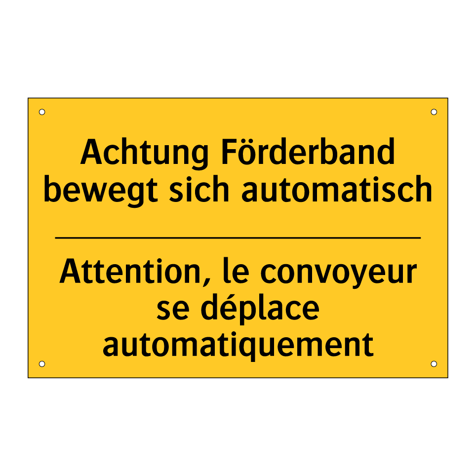 Achtung Förderband bewegt sich /.../ - Attention, le convoyeur se déplace /.../