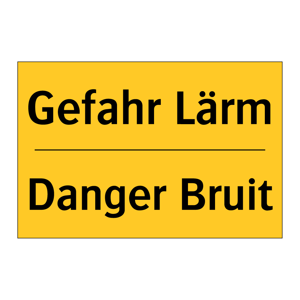 Gefahr Lärm - Danger Bruit