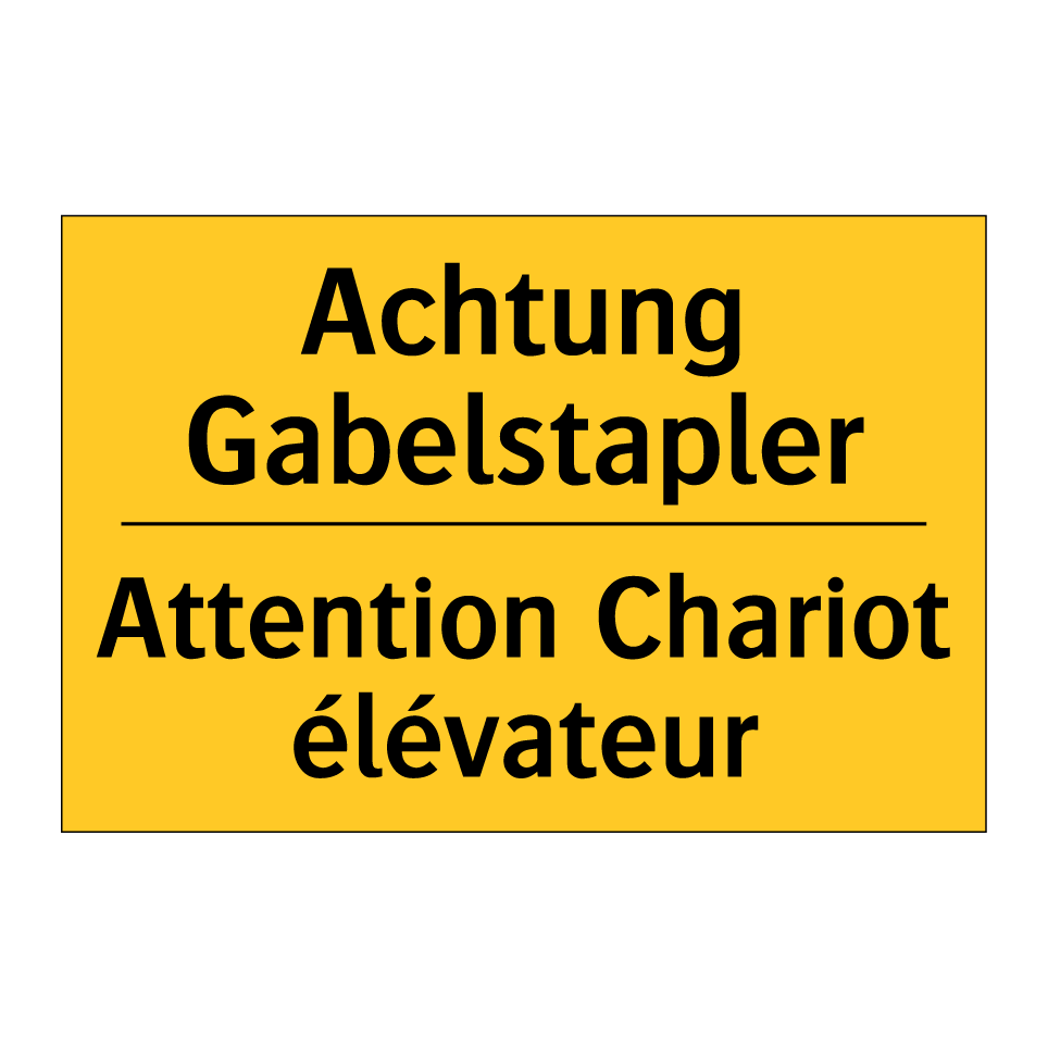 Achtung Gabelstapler - Attention Chariot élévateur