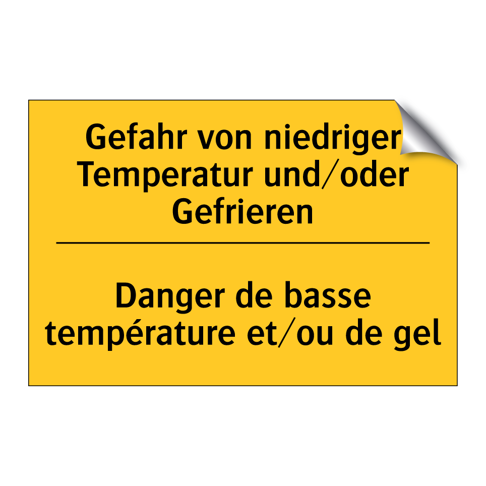 Gefahr von niedriger Temperatur /.../ - Danger de basse température et/ou /.../