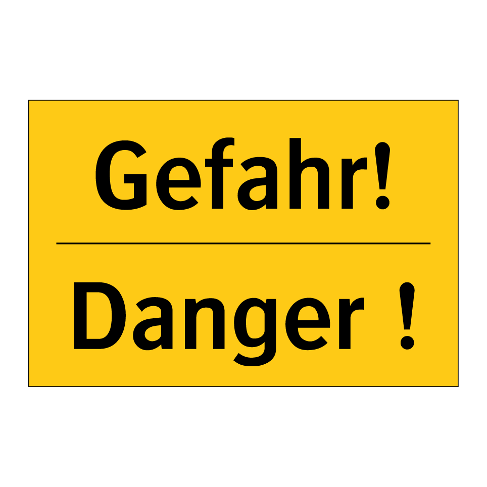 Gefahr! - Danger !