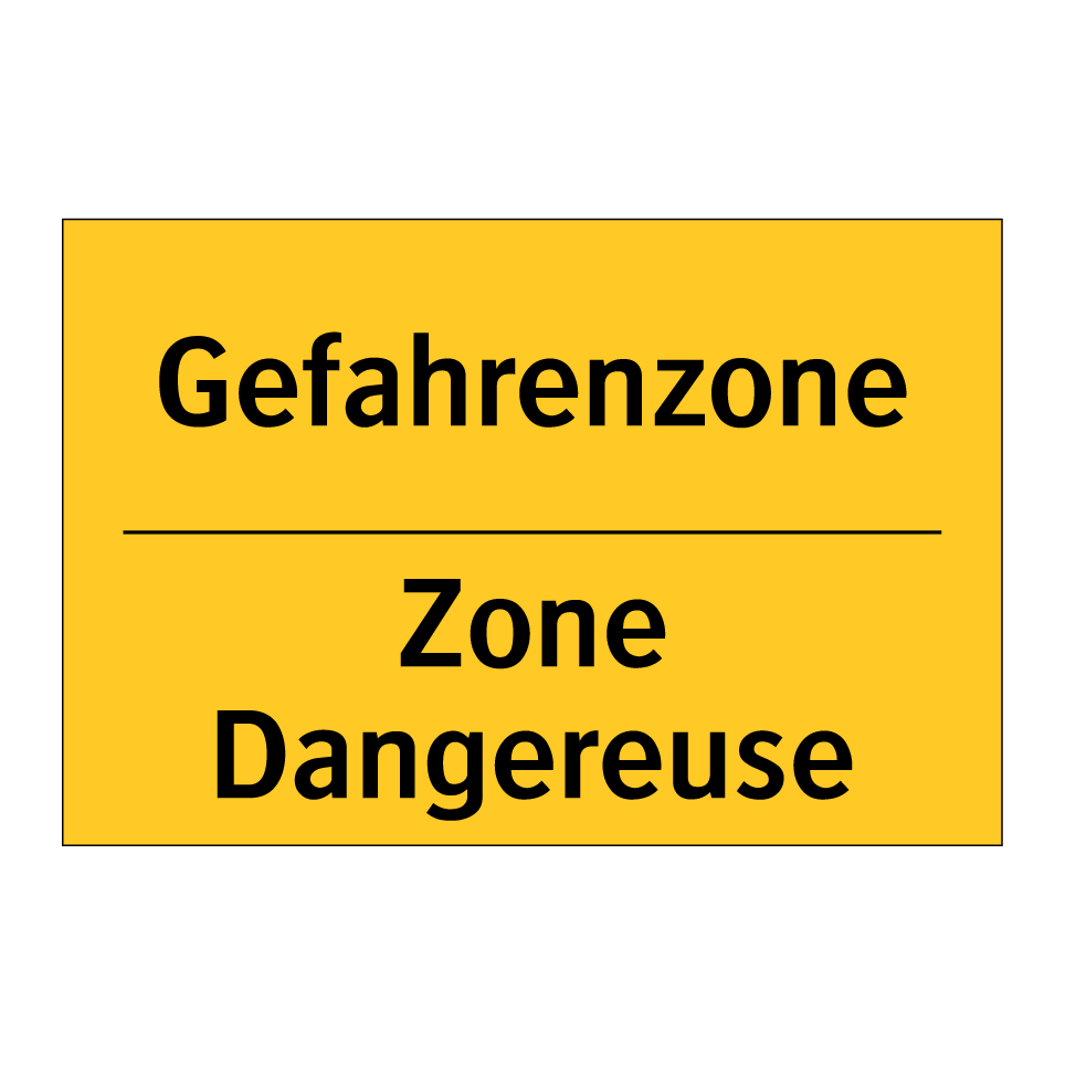 Gefahrenzone - Zone Dangereuse