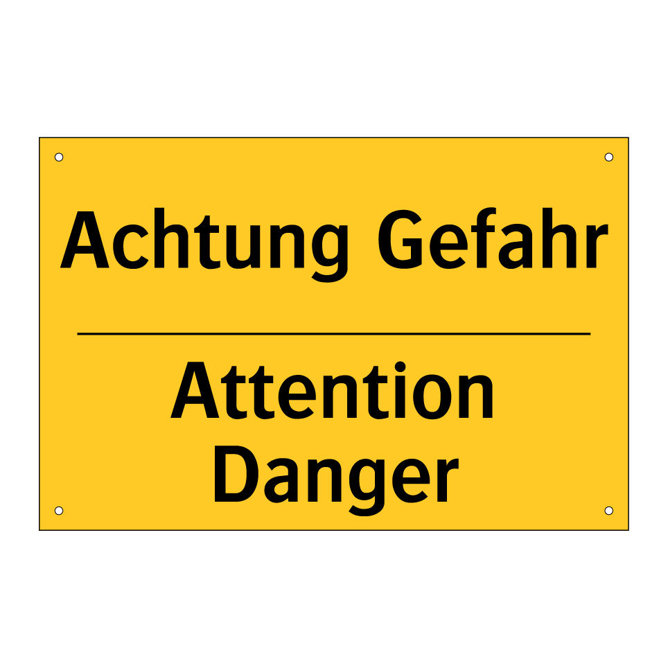 Achtung Gefahr - Attention Danger