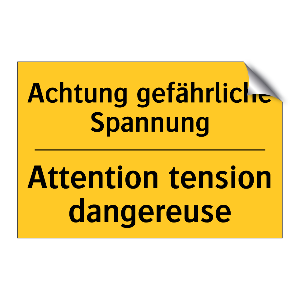 Achtung gefährliche Spannung - Attention tension dangereuse