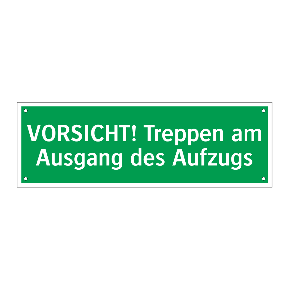 VORSICHT! Treppen am Ausgang des Aufzugs