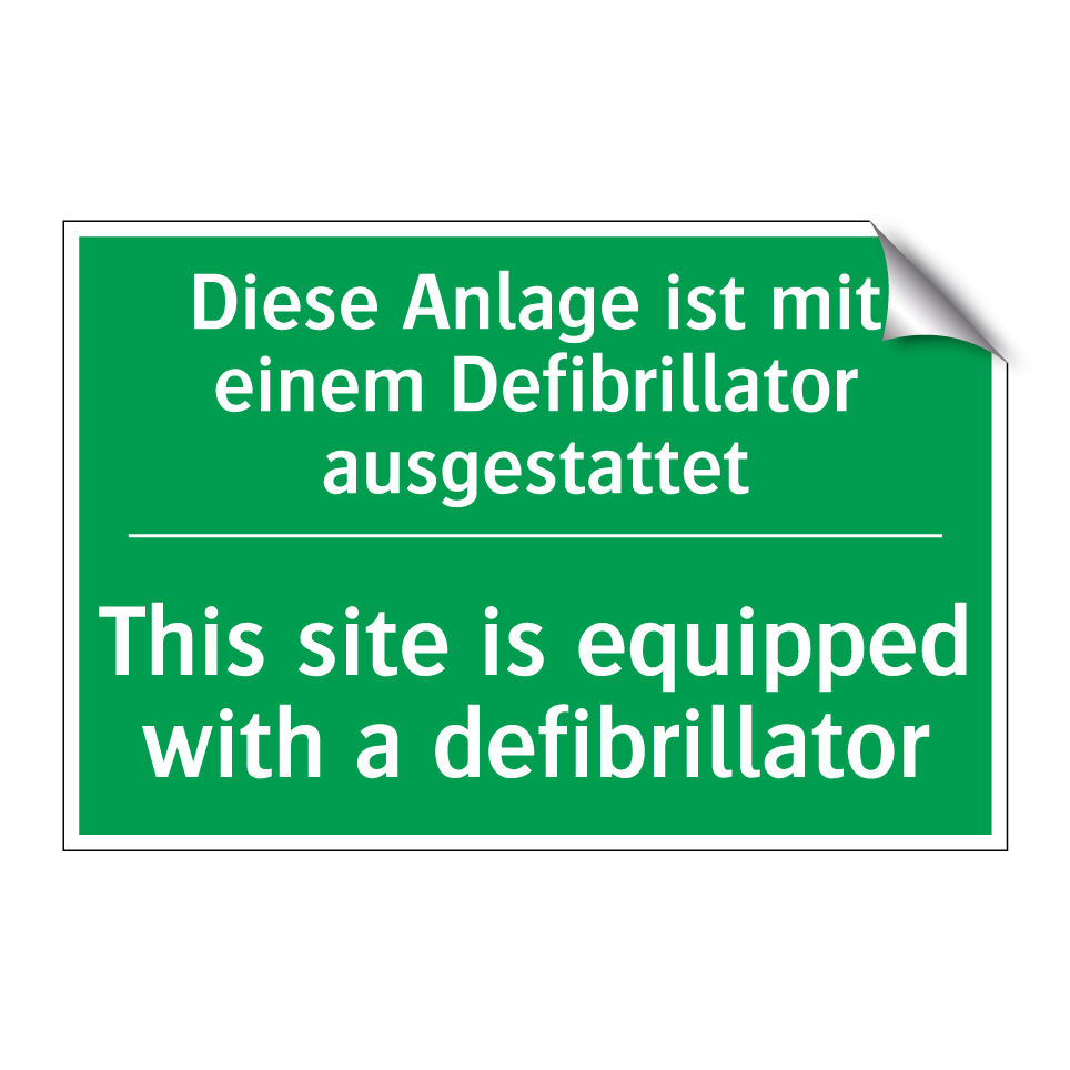 Diese Anlage ist mit einem Defibrillator /.../ - This site is equipped with a defibrillator /.../