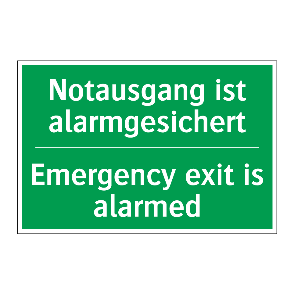 Notausgang ist alarmgesichert - Emergency exit is alarmed