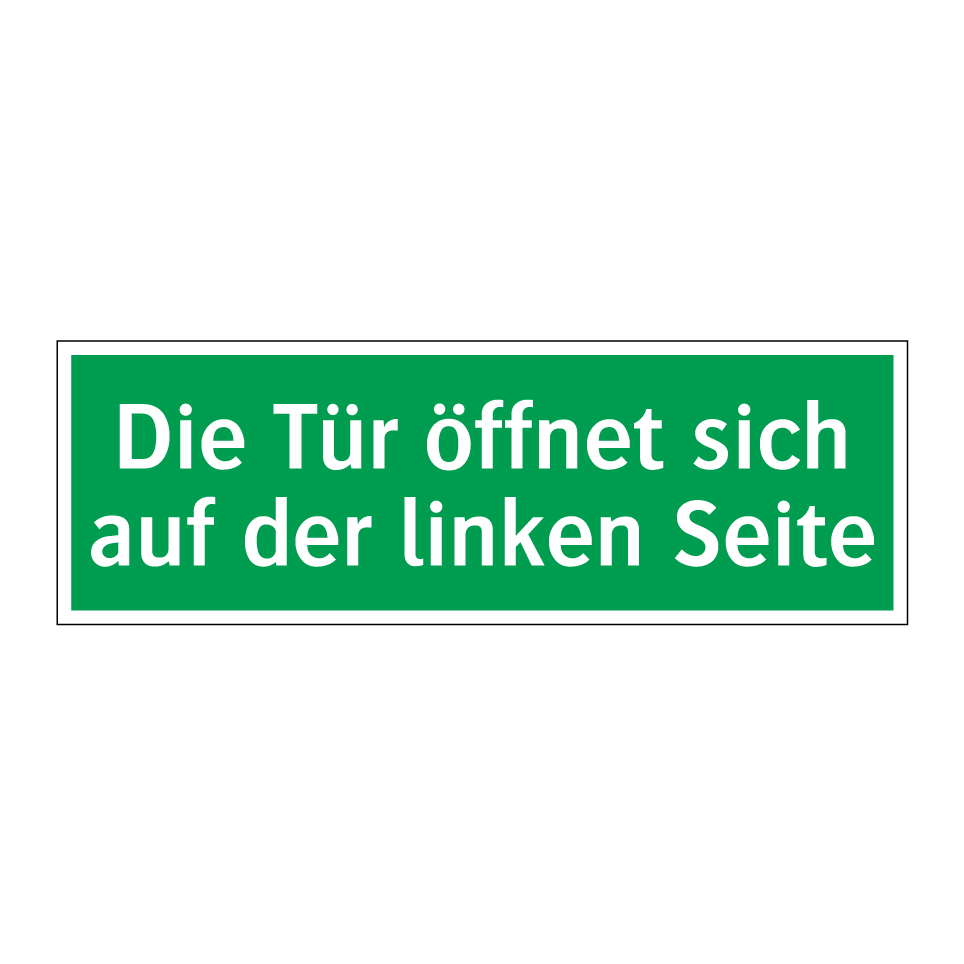 Die Tür öffnet sich auf der linken Seite