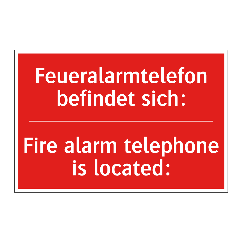 Feueralarmtelefon befindet sich:/.../ - Fire alarm telephone is located:/.../
