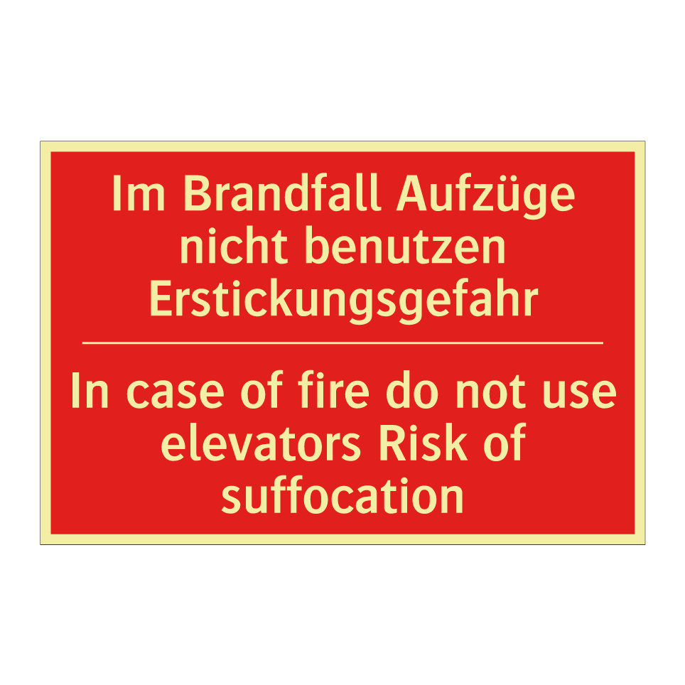 Im Brandfall Aufzüge nicht benutzen /.../ - In case of fire do not use elevators /.../