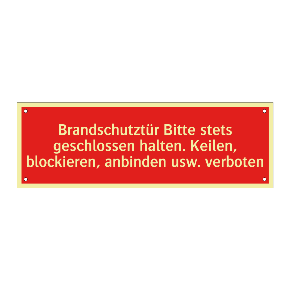 Brandschutztür Bitte stets geschlossen halten. Keilen, blockieren, anbinden usw. verboten