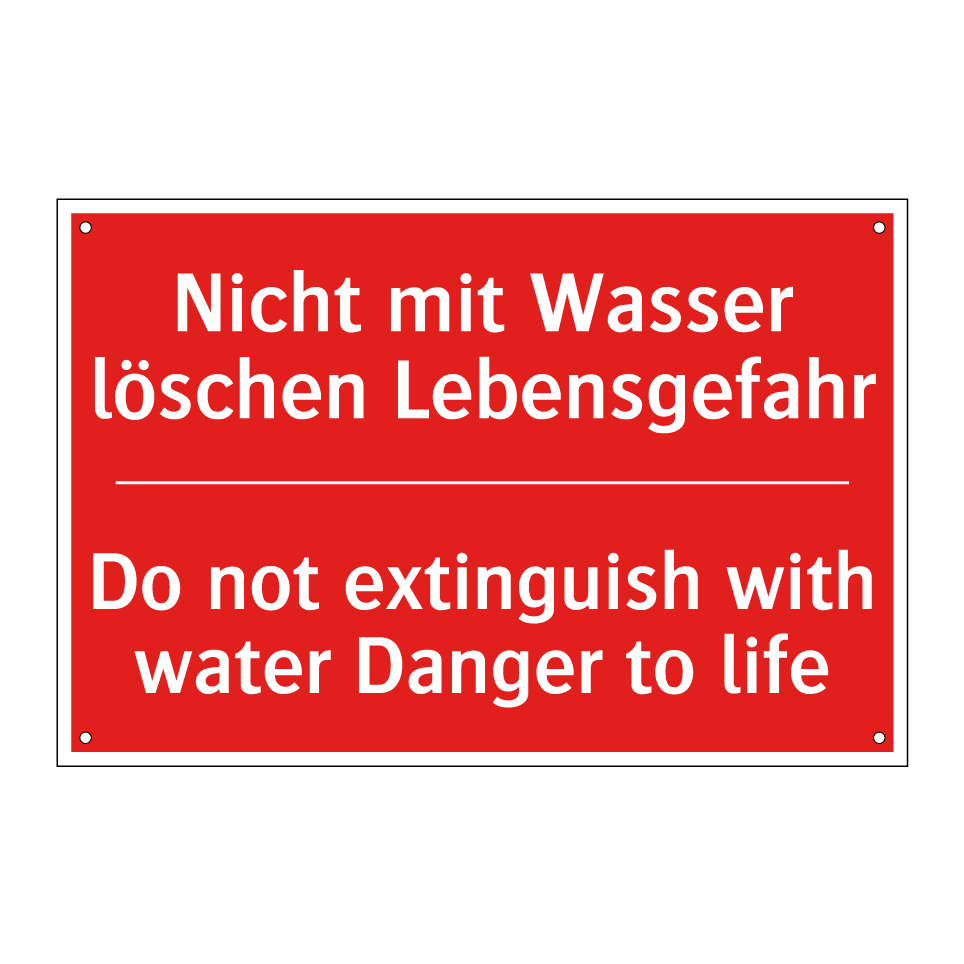 Nicht mit Wasser löschen Lebensgefahr/.../ - Do not extinguish with water Danger /.../