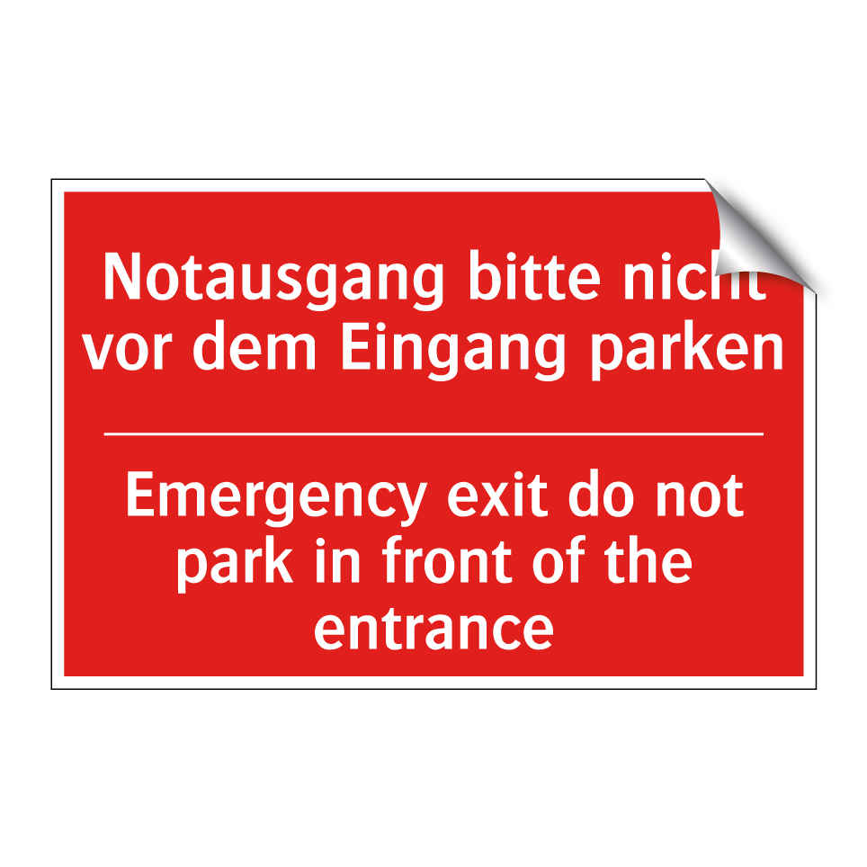 Notausgang bitte nicht vor dem /.../ - Emergency exit do not park in /.../