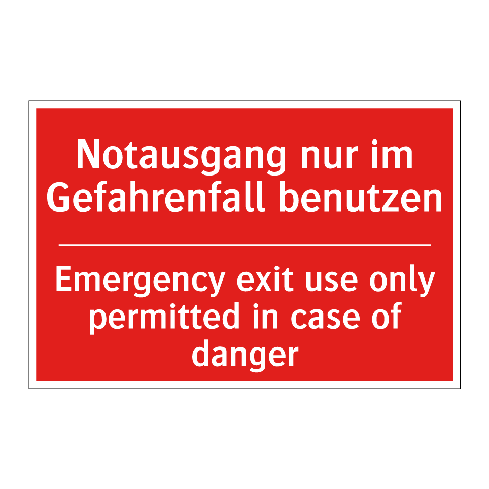 Notausgang nur im Gefahrenfall /.../ - Emergency exit use only permitted /.../