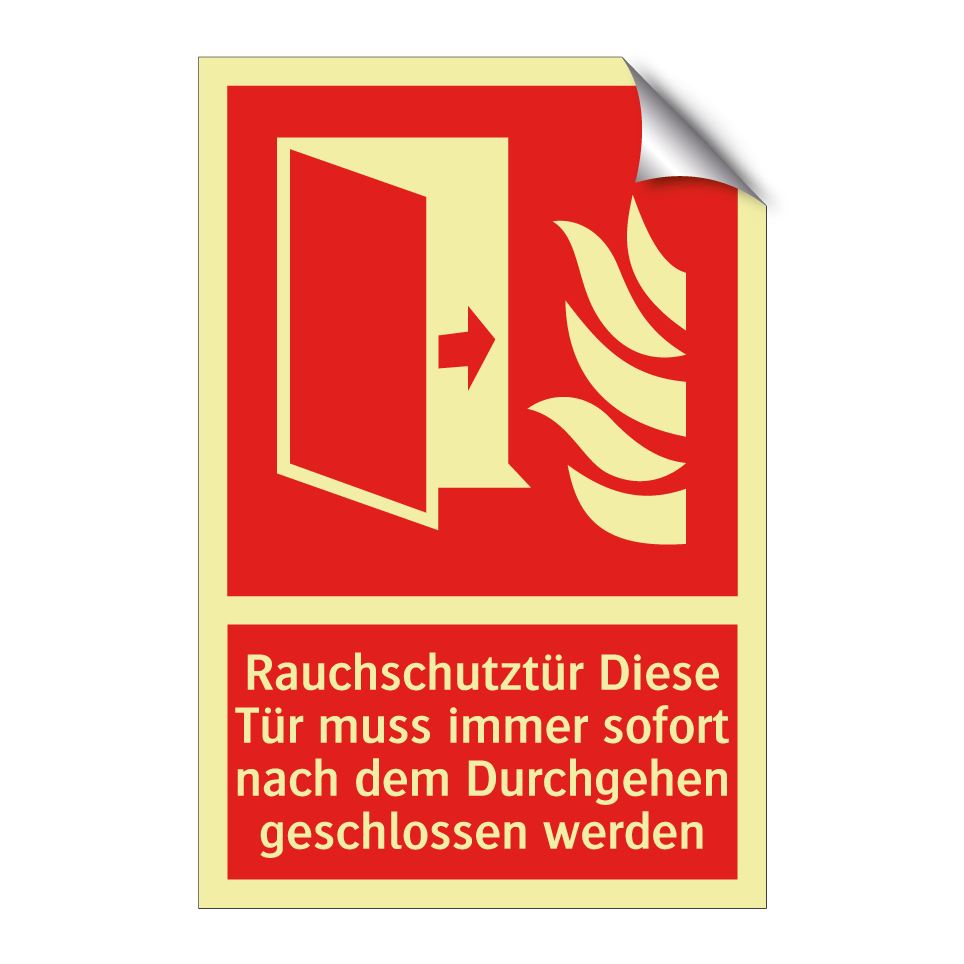 Rauchschutztür Diese Tür muss immer sofort nach dem Durchgehen geschlossen werden