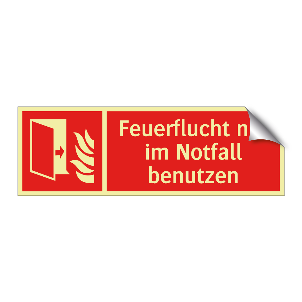 Feuerflucht nur im Notfall benutzen