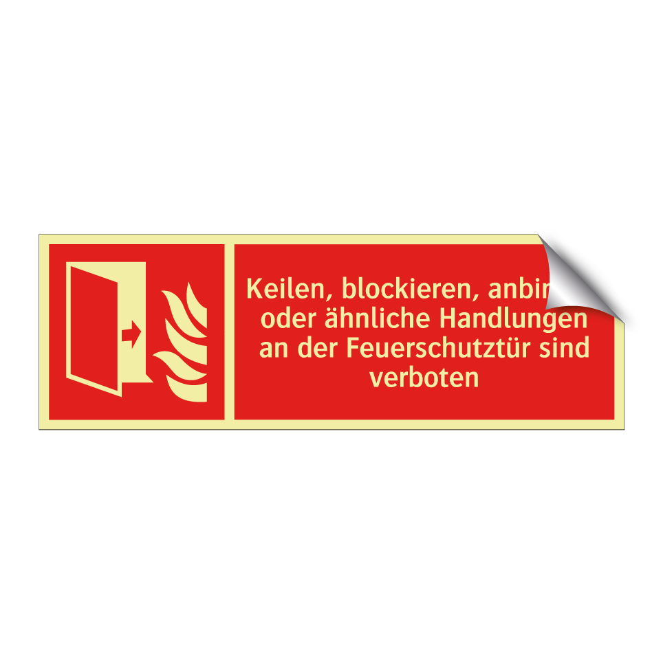 Keilen, blockieren, anbinden oder ähnliche Handlungen an der Feuerschutztür sind verboten