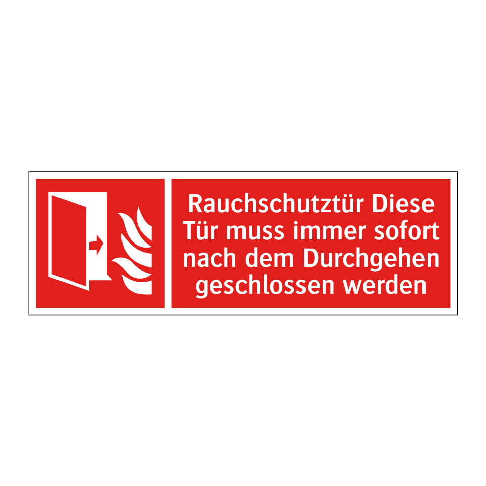Rauchschutztür Diese Tür muss immer sofort nach dem Durchgehen geschlossen werden