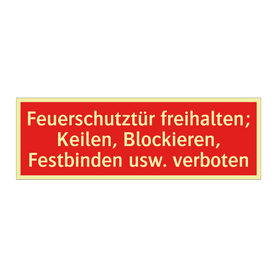 Feuerschutztür freihalten; Keilen, Blockieren, Festbinden usw. verboten