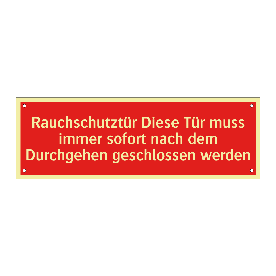 Rauchschutztür Diese Tür muss immer sofort nach dem Durchgehen geschlossen werden