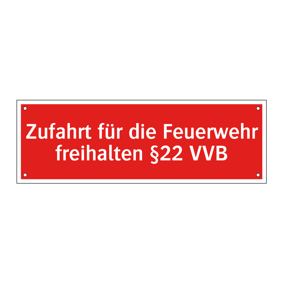 Zufahrt für die Feuerwehr freihalten §22 VVB