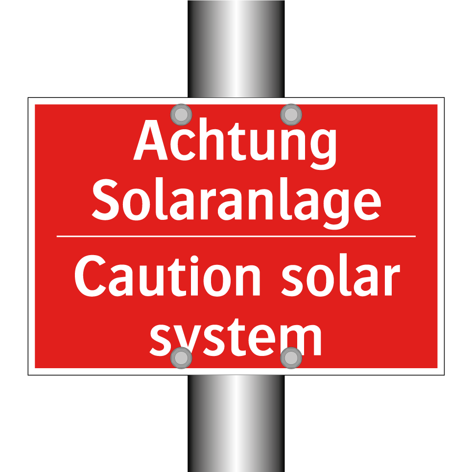 Achtung Solaranlage - Caution solar system