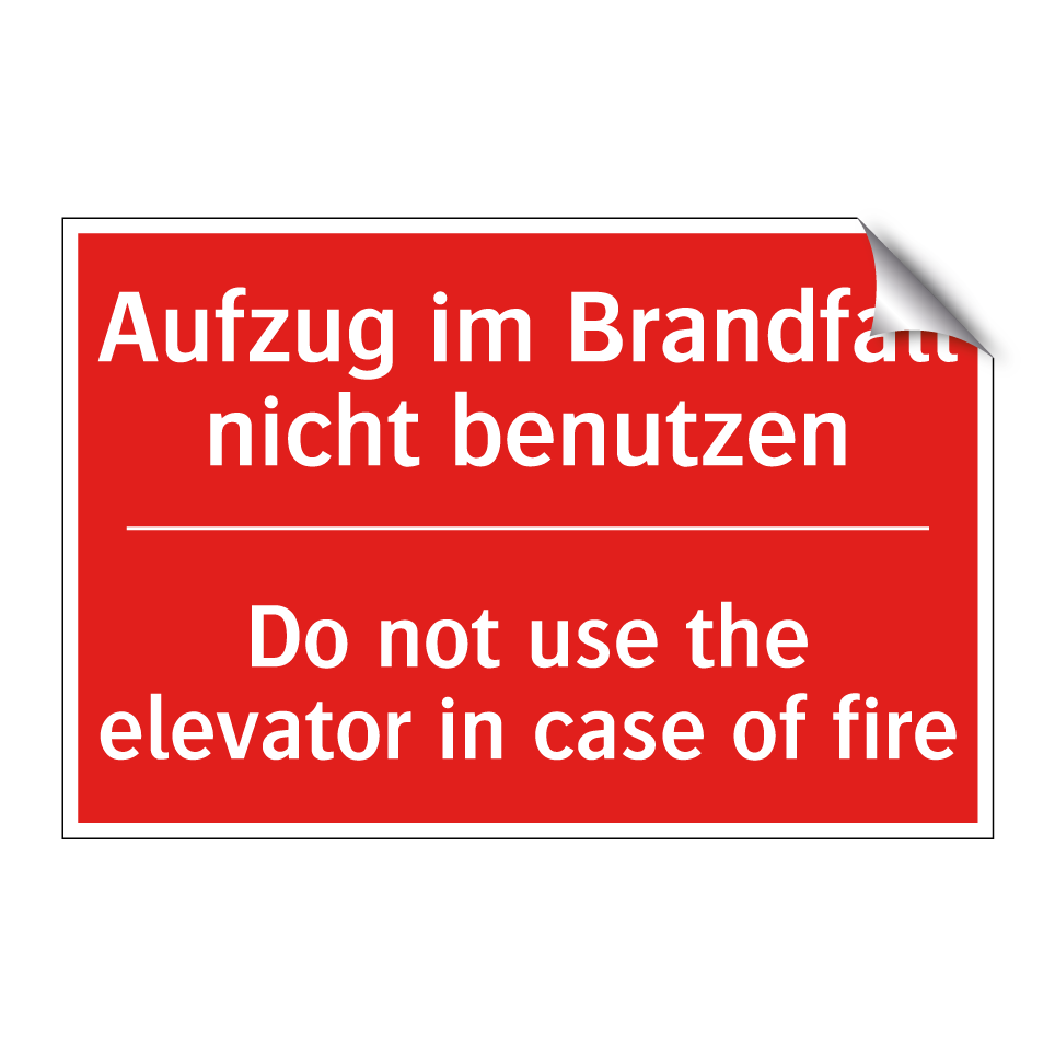 Aufzug im Brandfall nicht benutzen/.../ - Do not use the elevator in case /.../